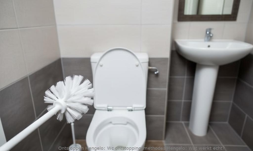 Wc ontstoppingsmethodes Hengelo: Wat werkt echt?